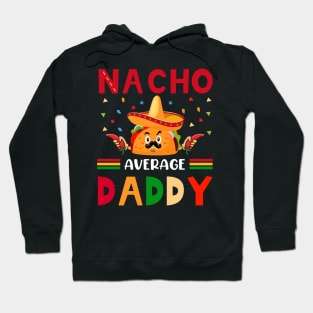 Nacho Average Fathers Day Gift Funny Vintage Groovy Hoodie